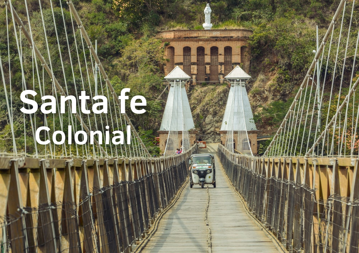 Tour Santa Fé de Antioquia Colonial