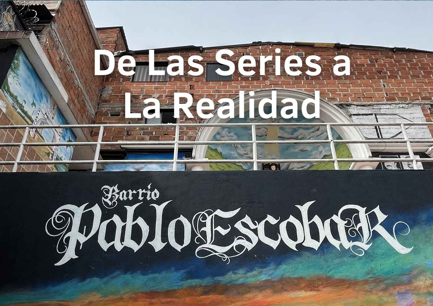 Tour de las series a la realidad (Pablo Escobar)